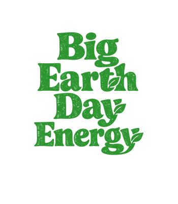 Big Earth Day Energy
