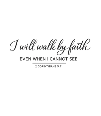 Walk By Faith