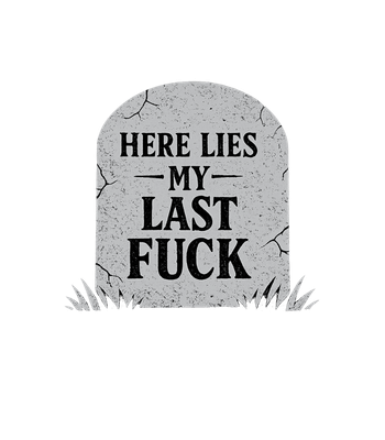 My Last F*ck Gravestone