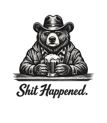 Shit Happened Beer Bear
