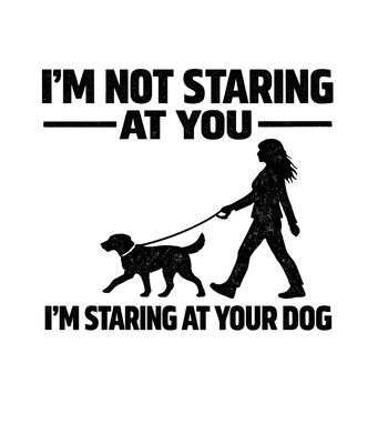 Not Staring At My Dog