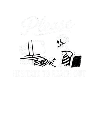 Hesitate To Reach Out