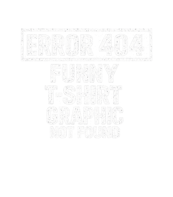 Error 404 Funny T Shirt Graphic Not Found Men's T Shirt