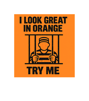 I Look Great In Orange