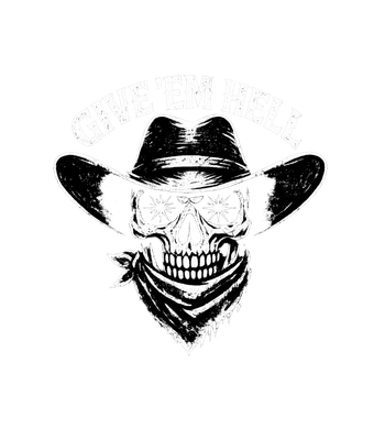 Give 'Em Hell Cowboy Skull