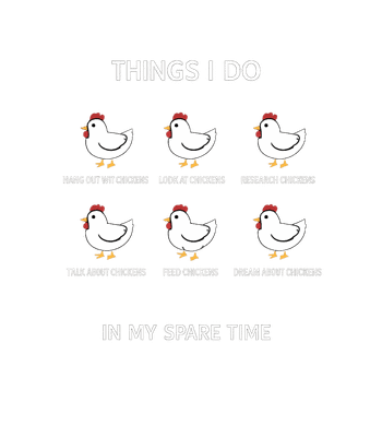 Things I Do Chickens