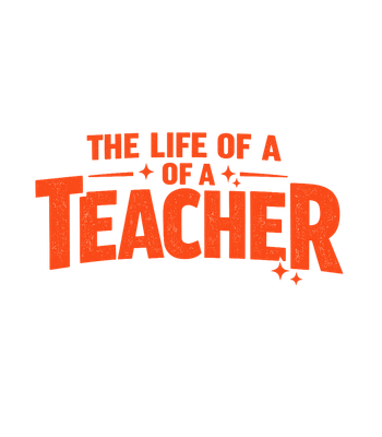 The Life Of A Teacher