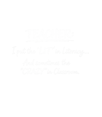Teacher Lit & Crazy