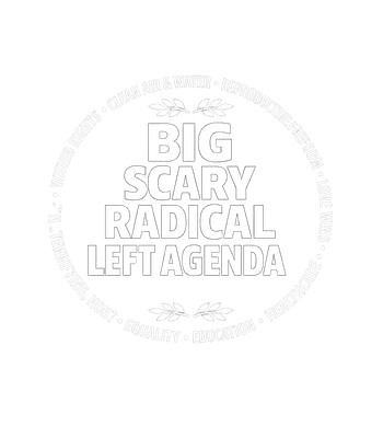 Big Scary Left Agenda
