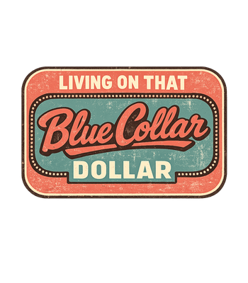 Blue Collar Dollar Living