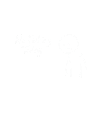 No Fishing Today