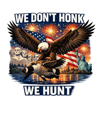 We Don't Honk We Hunt