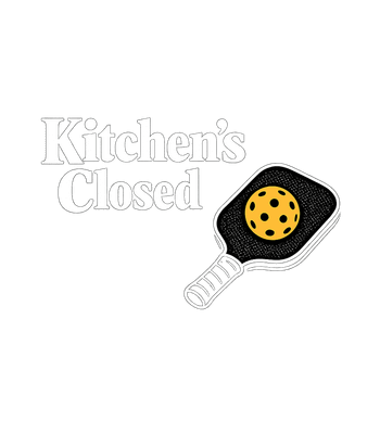 Kitchen's Closed Pickleball