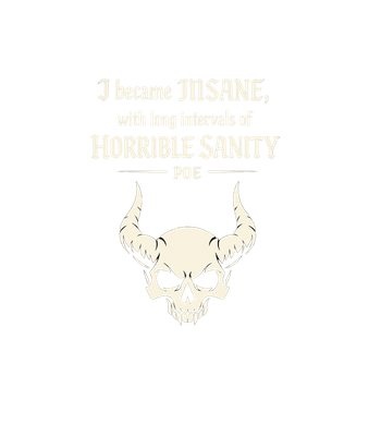 Horrible Sanity Skull Quote