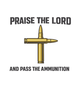 Praise Lord Ammunition