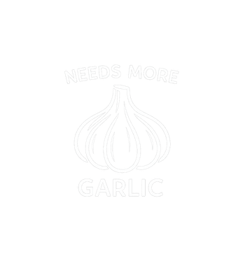 Needs More Garlic