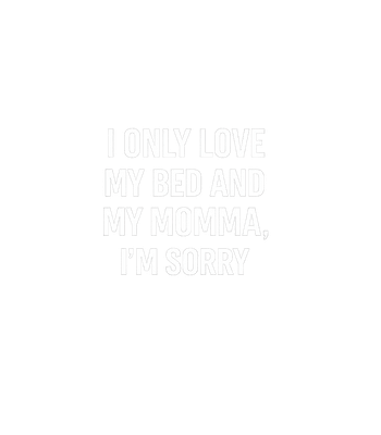 My Bed And My Momma