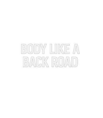 Body Like A Back Road