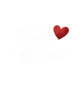 Teach Your Heart Out