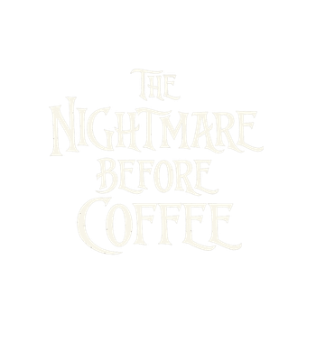 Nightmare Before Coffee