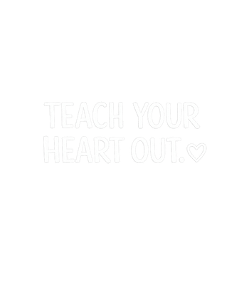 Teach Your Heart Out