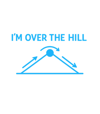 I'm Over The Hill