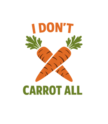 I Don't Carrot All