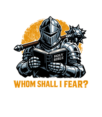 Whom Shall I Fear Knight