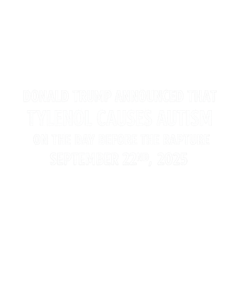 Trump Tylenol Rapture Satire