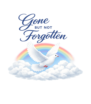 Gone But Not Forgotten