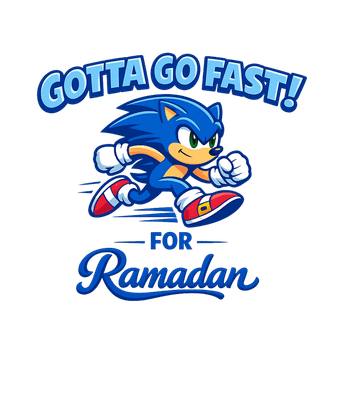 Gotta Go Fast Ramadan