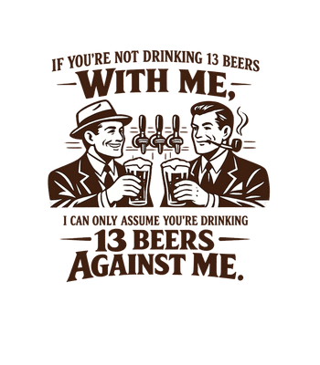 13 Beers With Me