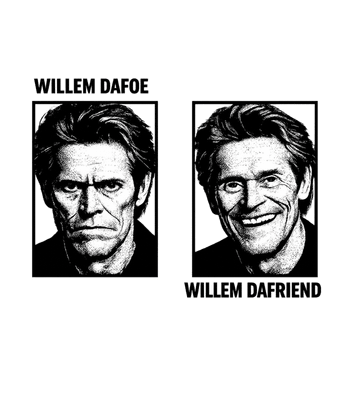 Willem Dafoe DaFriend Pun