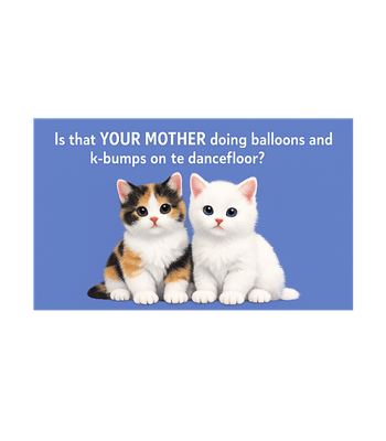 Mother Dancefloor Kittens