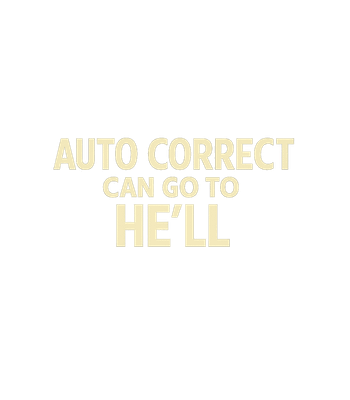 Autocorrect Frustration Humor