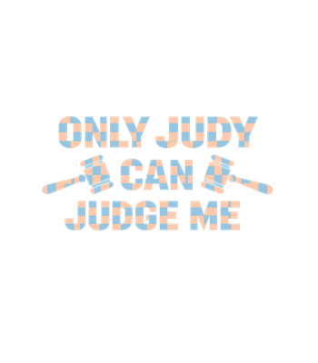 Only Judy Can Judge