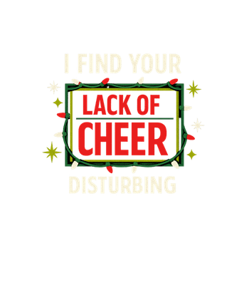Lack of Cheer Disturbing