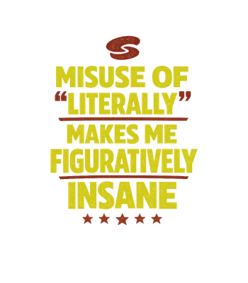 Literally Figuratively Insane