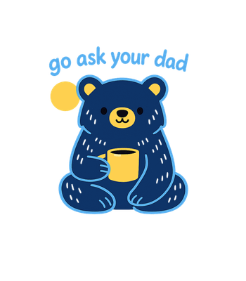 Go Ask Your Dad