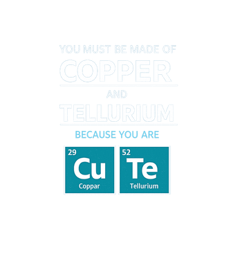 Cu Te Chemistry Pun