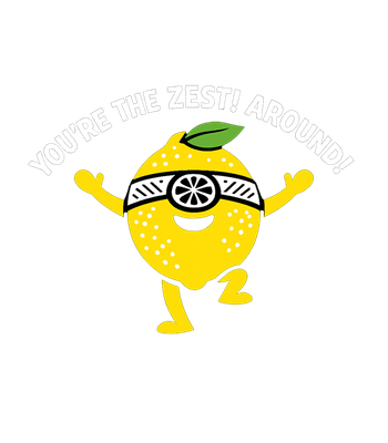 You're The Zest!