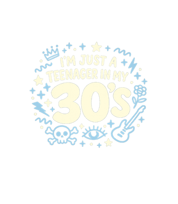 Teenager In My 30s