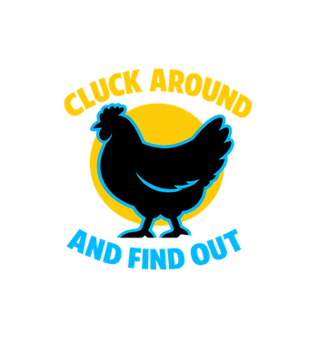 Cluck Around Find Out