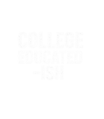 College Educated-ish