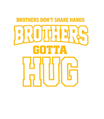 Brothers Gotta Hug