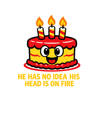 Birthday Head On Fire