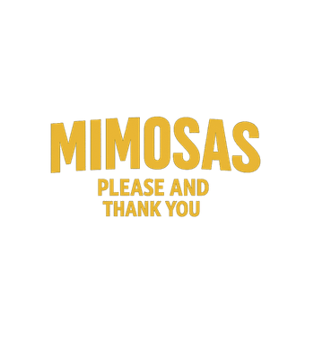 Mimosas Please