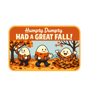 Humpty Dumpty Great Fall
