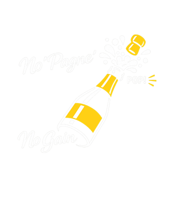 No Pagne No Gain