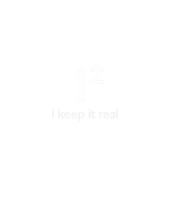 i² I Keep It Real